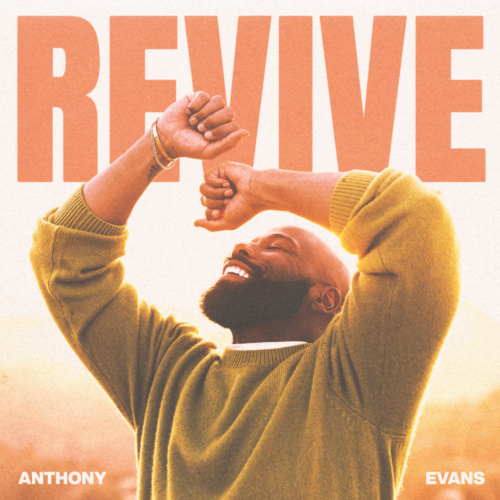 Anthony Evans Releases Full-Length Studio Album with 'REVIVE ...
